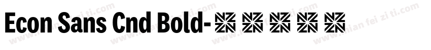 Econ Sans Cnd Bold字体转换